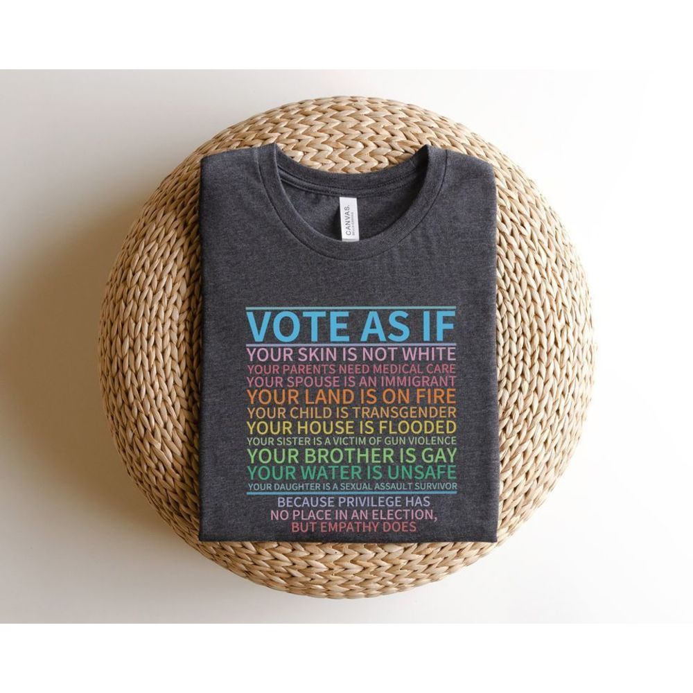 Vote As If Tshirt Human Rights Shirt Protest Apparel